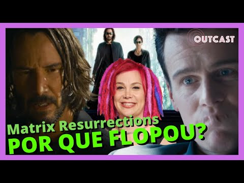 Matrix Resurrections – porque o filme flopou?